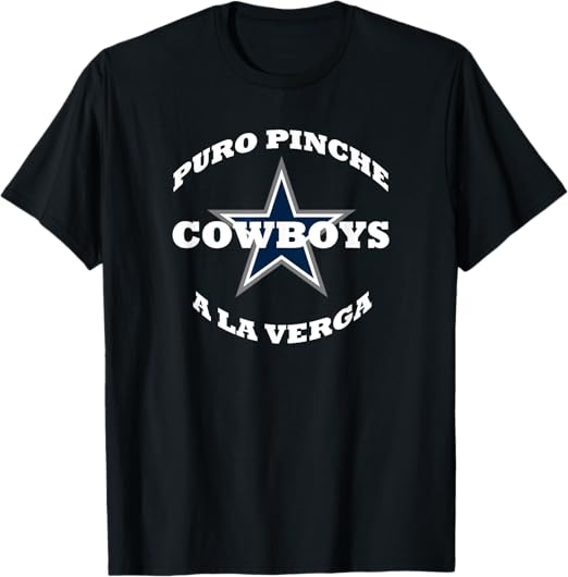 Puro Pinche Cowboys A La Verga T-Shirt