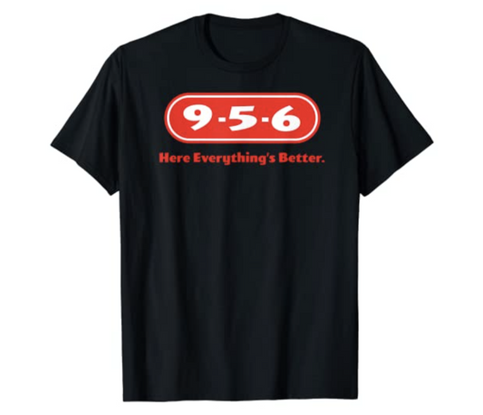 Funny "956 Here Everything's Better." Graphic Shirt